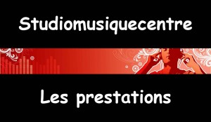 Studiomusiquecentre les prestations du studio d'enregistrement