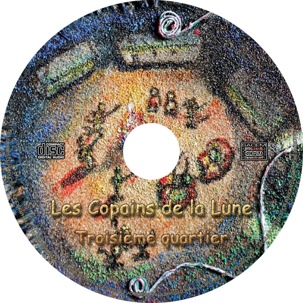 Troisième quartier album des Copains de la Lune. Rond CD